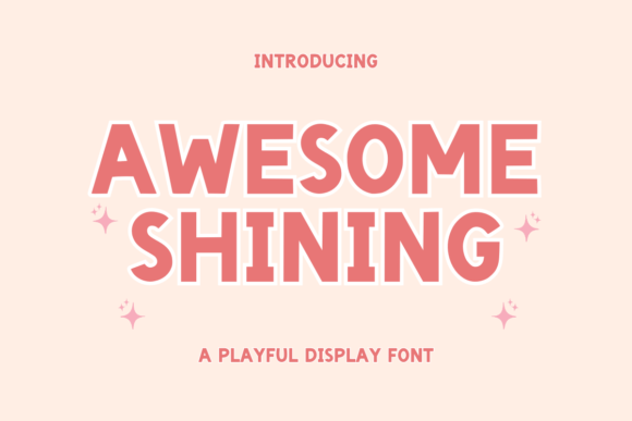 Awesome Shining: A Sweet Display Font for Small Business Branding