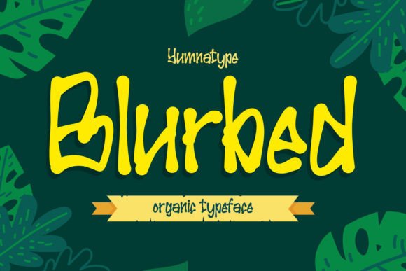 Blurbed: A Playful Display Font for Editorial Design and Blog Headers