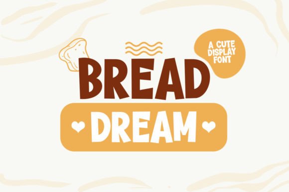 Bread Dream: Cute Display Font for Handmade Sellers