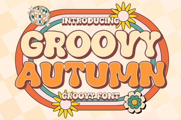 Groovy Autumn: A Playful Display Font for Authentic Small Business Branding