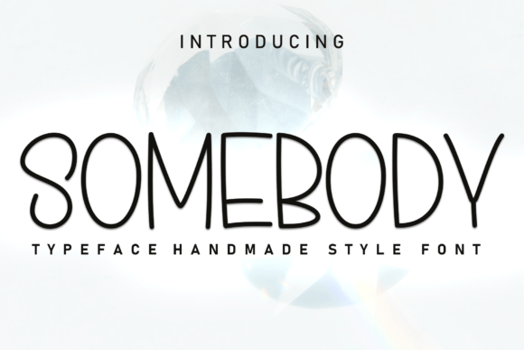 Somebody: A Handwritten Display Font for Campaigns